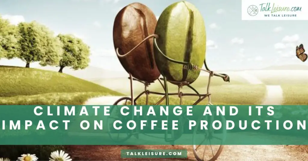 Climate Change and its Impact on Coffee Production