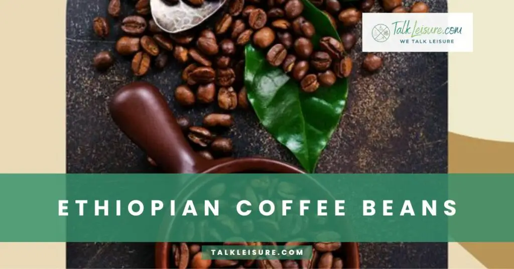 Ethiopian Coffee Beans