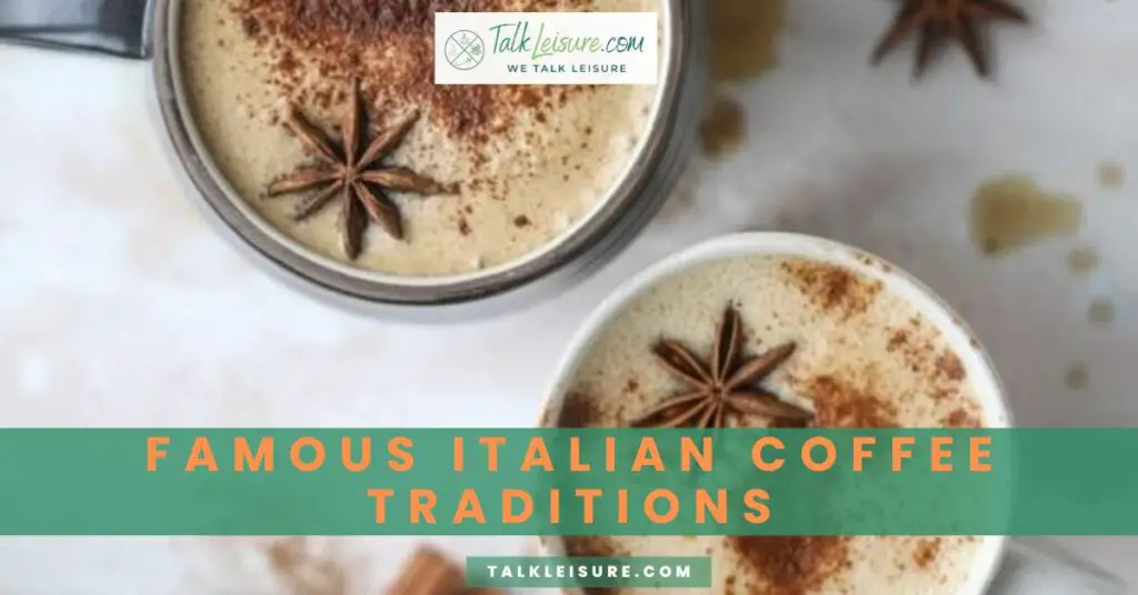 Famous Italian Coffee Traditions