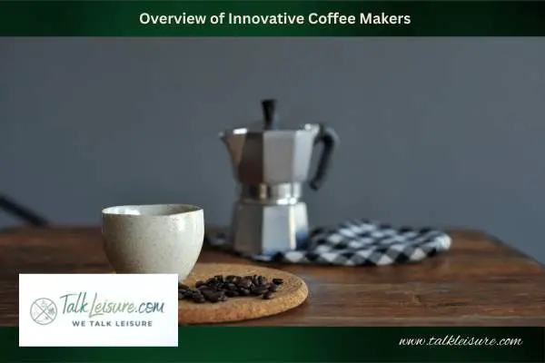 Overview of Innovative Coffee Makers And Their Impact on Morning Routines