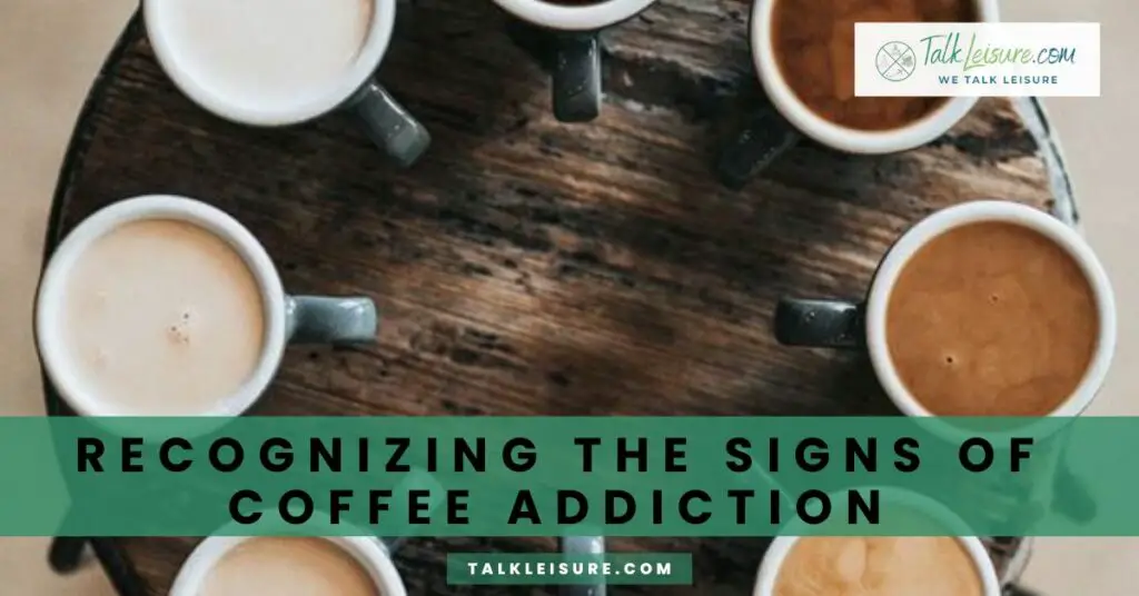 Recognizing the Signs of Coffee Addiction