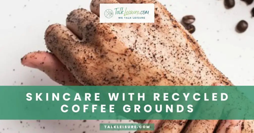 Skincare with Recycled Coffee Grounds