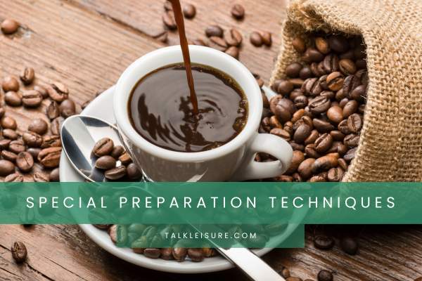 Special Preparation Techniques