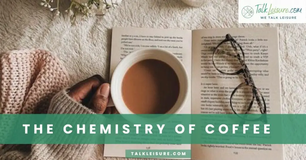 The Chemistry of Coffee