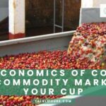 The Economics of Coffee_ From Commodity Markets to Your Cup