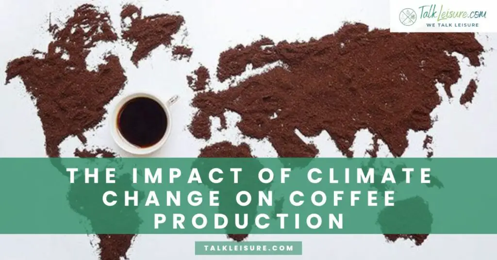 The Impact of Climate Change on Coffee Production