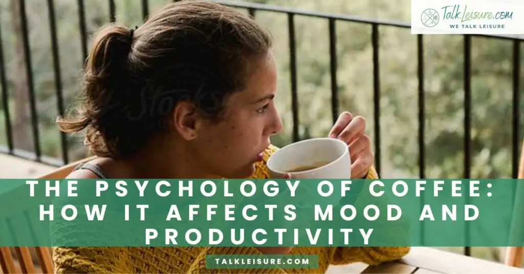 The Psychology of Coffee_ How it Affects Mood and Productivity