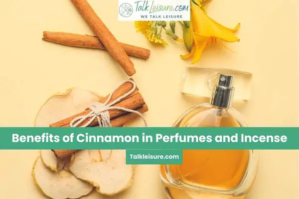 Benefits of Cinnamon in Perfumes and Incense