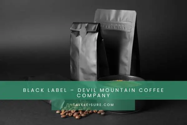 Black Label – Devil Mountain Coffee Company
