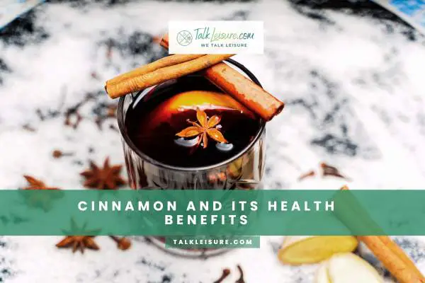 Cinnamon And Its Health Benefits