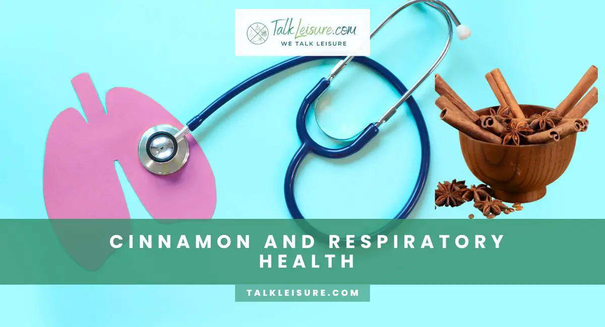 Cinnamon And Respiratory Health: Its Role In Soothing Ailments