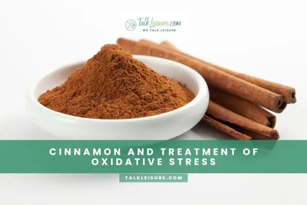 Cinnamon And Treatment of Oxidative Stress