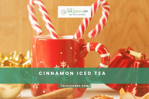 Cinnamon Iced Tea
