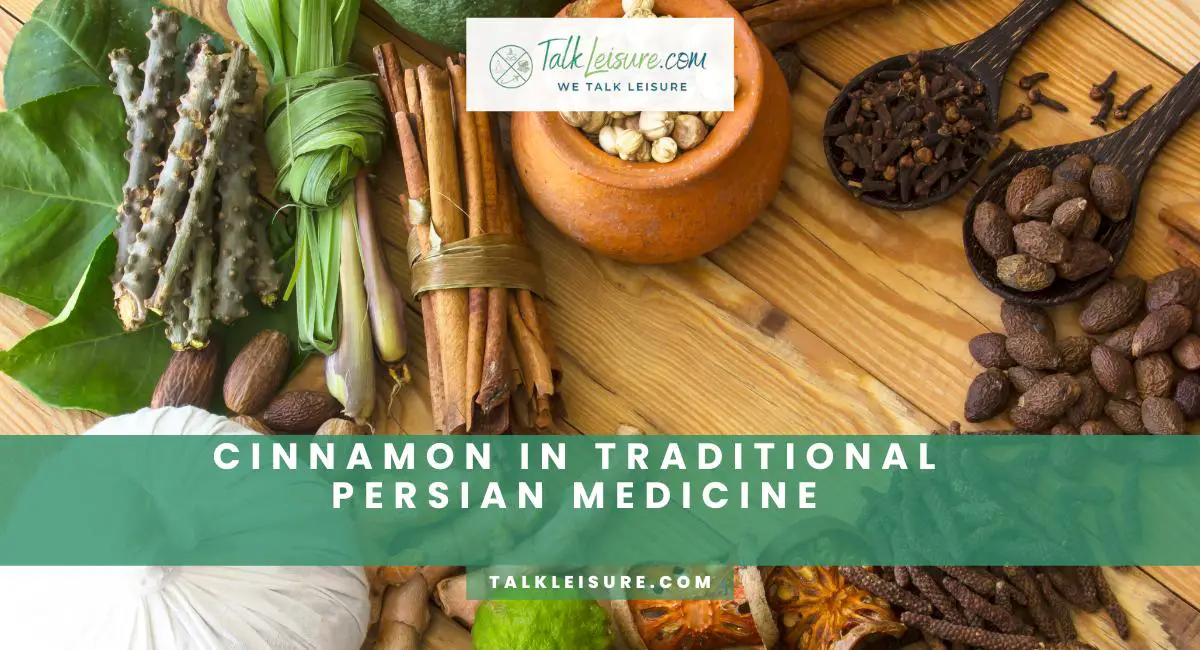 Cinnamon In Traditional Persian Medicine: Ancient Wisdom