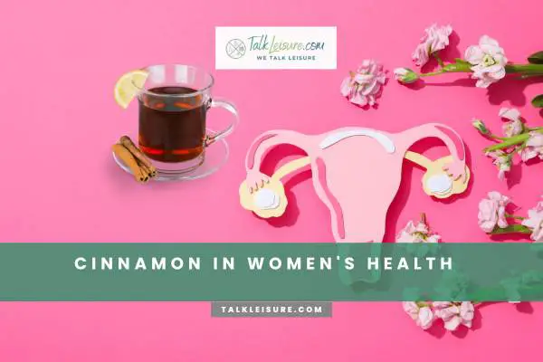 Cinnamon In Women's Health
