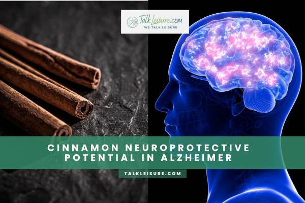 Cinnamon Neuroprotective Potential In Alzheimer