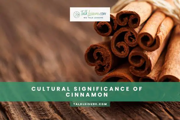 Cultural Significance Of Cinnamon