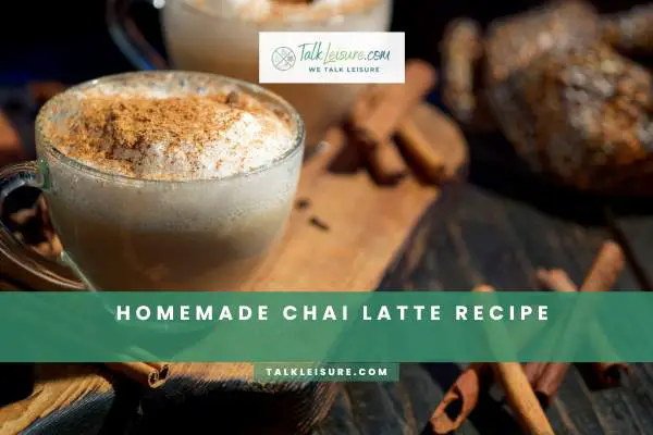 Homemade Chai Latte Recipe