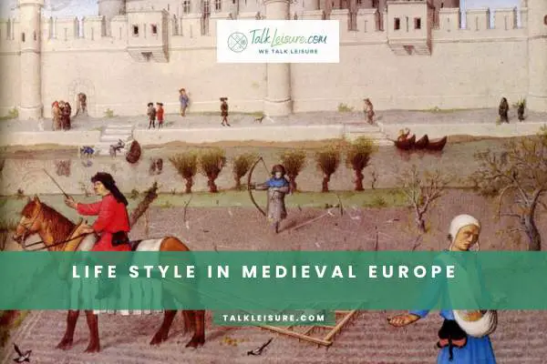 Life Style In Medieval Europe