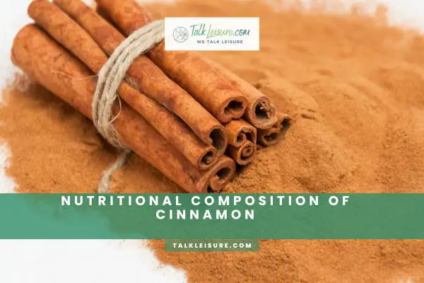 Nutritional Composition Of Cinnamon