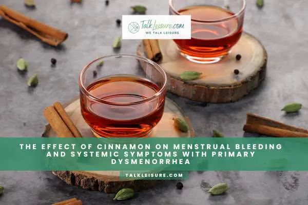 The Effect of Cinnamon on Menstrual Bleeding and Systemic Symptoms with Primary Dysmenorrhea