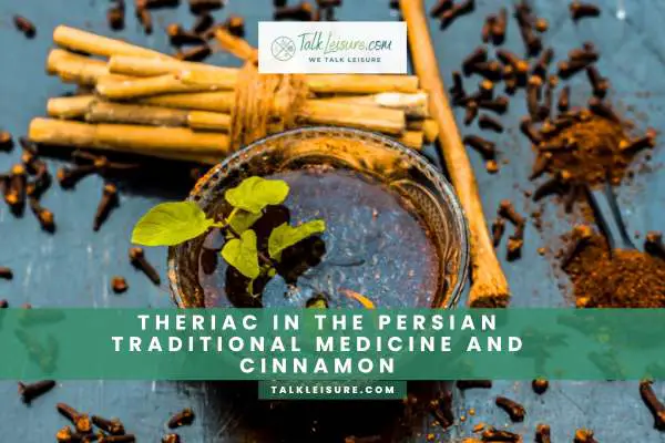 Theriac In The Persian Traditional Medicine And Cinnamon