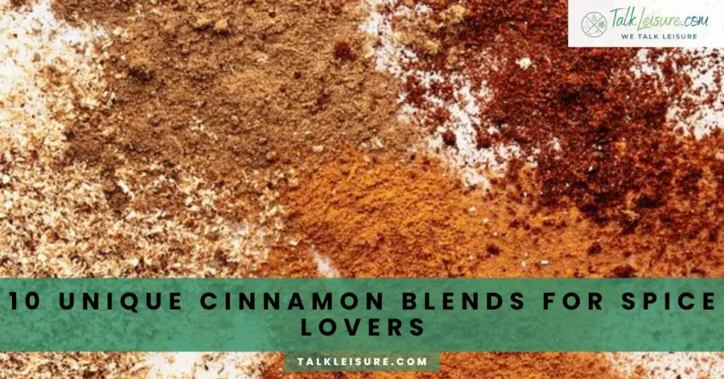 10 Unique Cinnamon Blends for Spice Lovers