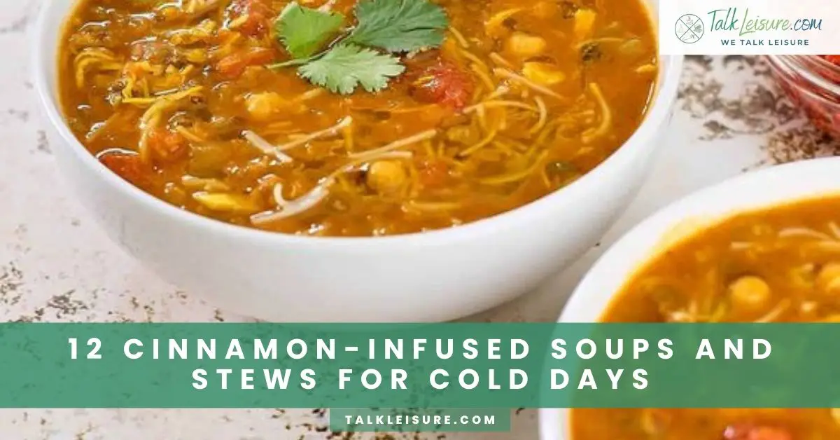 12 Cinnamon-infused Soups And Stews For Cold Days - Talk Leisure