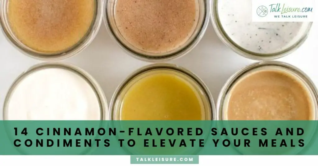 14 Cinnamon-Flavored Sauces and Condiments to Elevate Your Meals