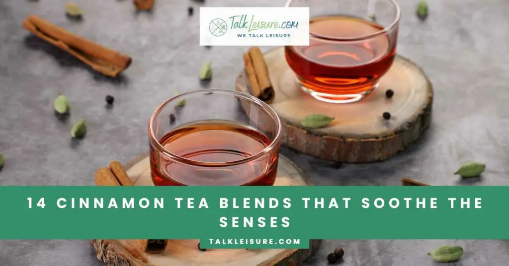 14 Cinnamon Tea Blends That Soothe the Senses