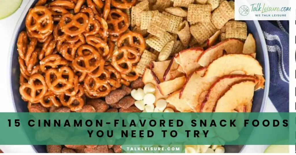 15 Cinnamon-Flavored Snack Foods You Need to Try