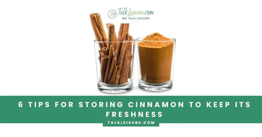 6 Tips for Storing Cinnamon to Keep Its Freshness