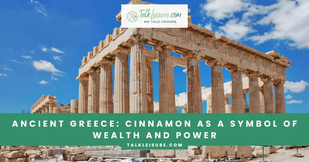 Ancient Greece Cinnamon as a Symbol of Wealth and Power