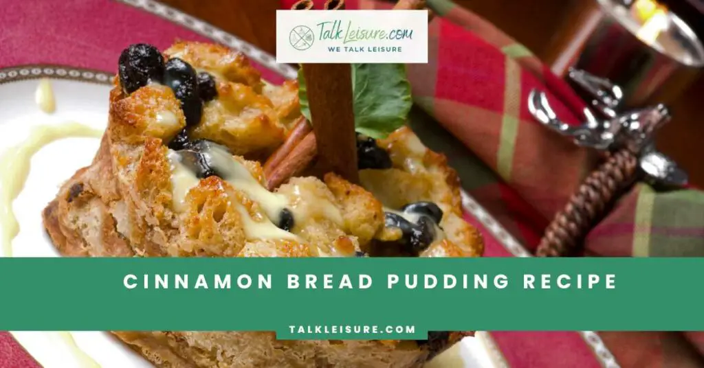 Cinnamon Bread Pudding Recipe