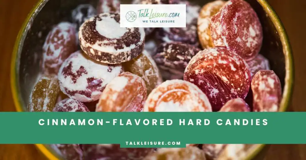 Cinnamon-Flavored Hard Candies