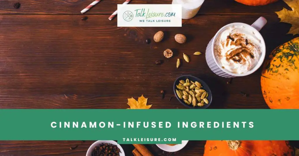 Cinnamon-Infused Ingredients