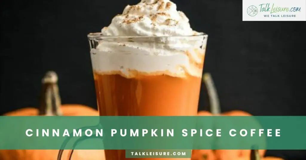 Cinnamon Pumpkin Spice Coffee