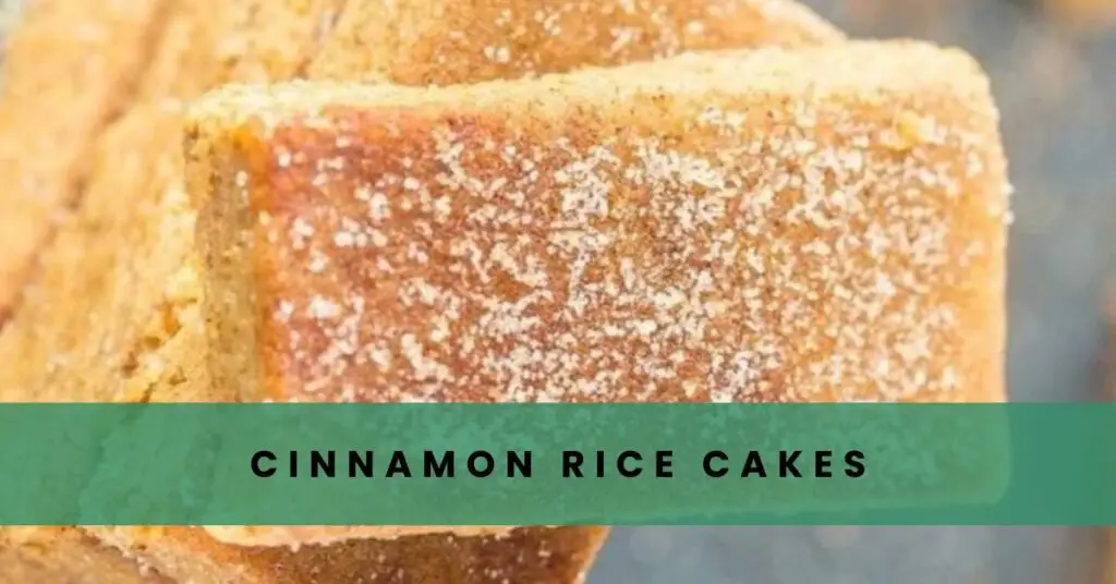 Cinnamon Rice Cakes