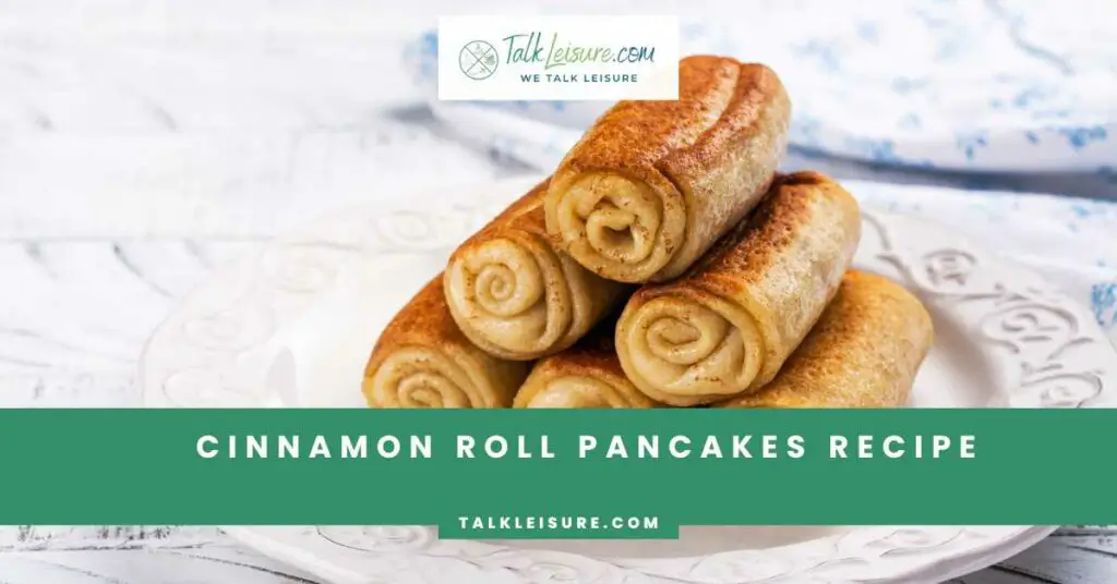 Cinnamon Roll Pancakes Recipe