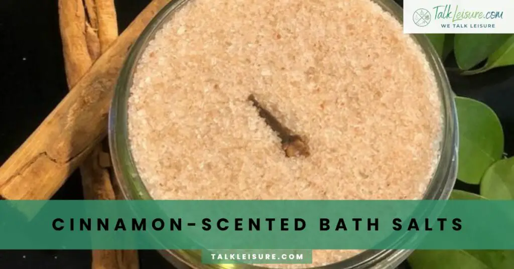 Cinnamon-Scented Bath Salts