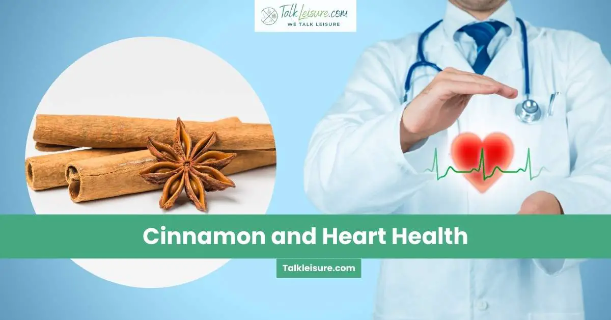 Cinnamon and Heart Health What Does Research Say? Talk Leisure
