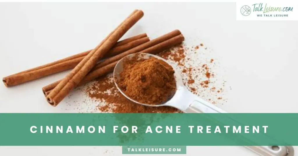 Cinnamon for Acne Treatment