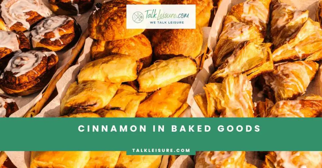 Cinnamon in Baked Goods