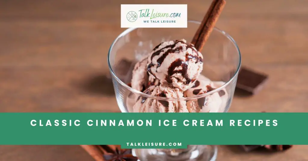 Classic Cinnamon Ice Cream Recipes