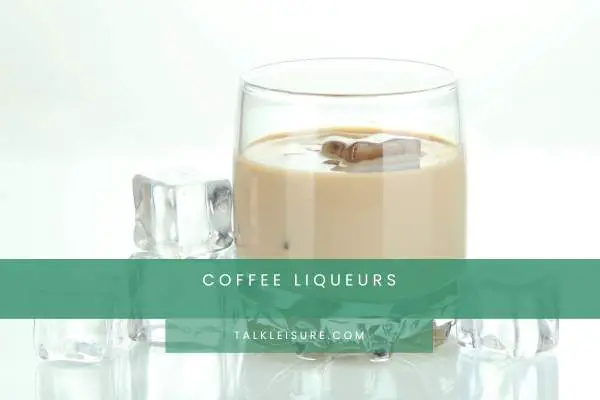 Coffee Liqueurs