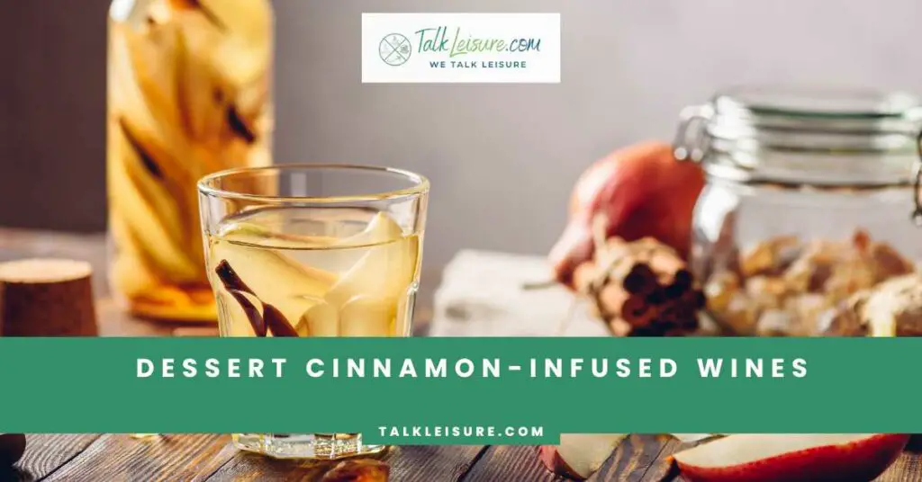 Dessert Cinnamon-Infused Wines