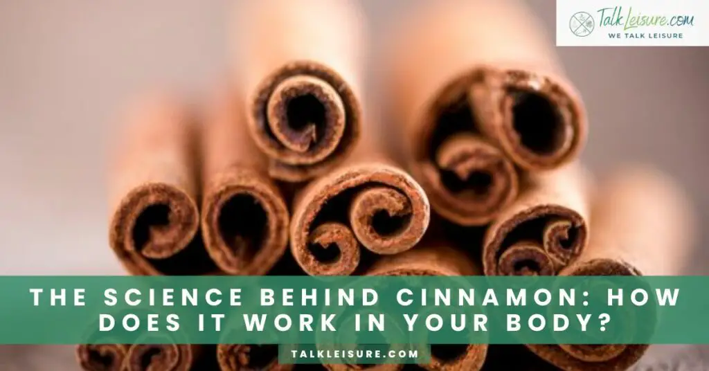 The Science Behind Cinnamon: How Does It Work in Your Body?