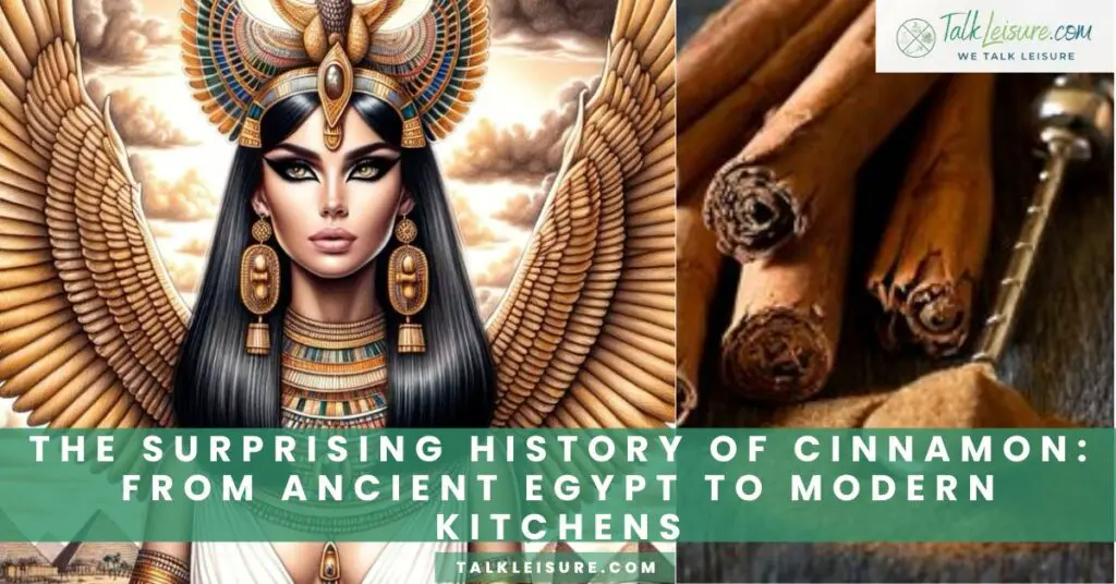 The Surprising History of Cinnamon_ From Ancient Egypt to Modern Kitchens